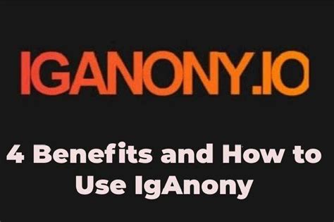 How To Use iganony: A Comprehensive Guide To Getting。